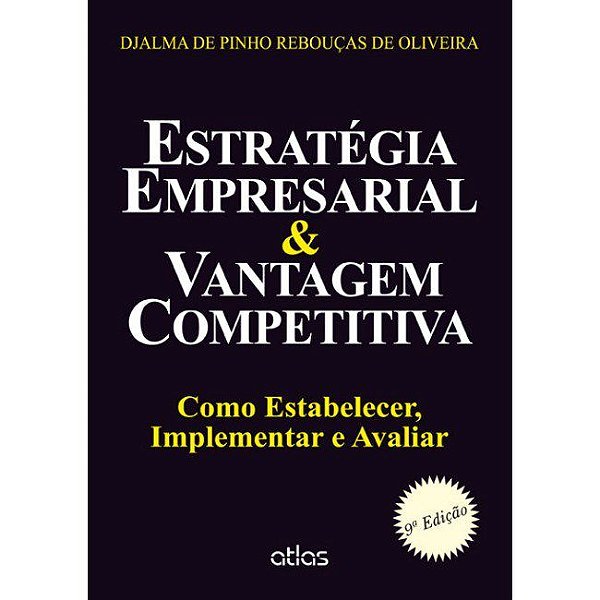 Livro Estratégia Empresarial e Vantagem Competitiva:  Oliveira