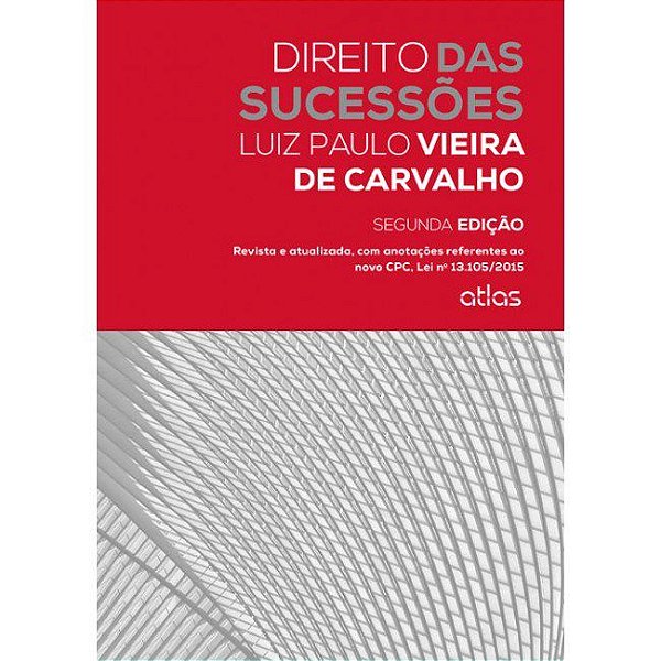 Livro Direito das Sucessoes - Revista e Atualizada, com Anotacoes Referentes ao N - Carvalho