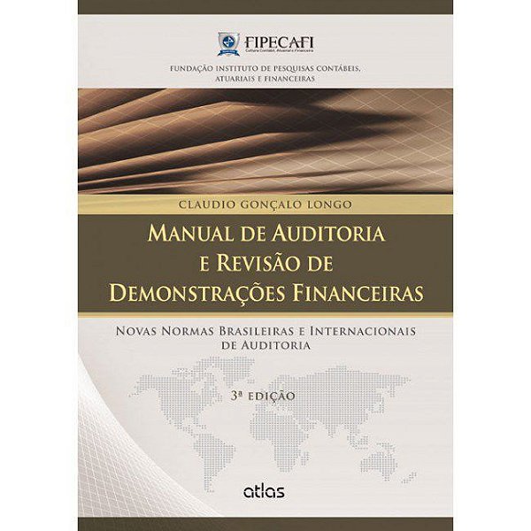 Livro Manual de Auditoria e Revisão de Demonstrações Financeiras - Longo - Atlas