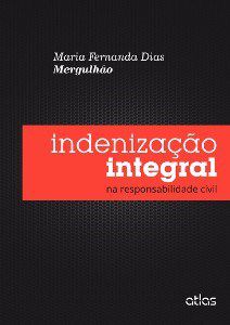 Livro Indenizacao Integral Na Responsabilidade Civil - Mergulhao