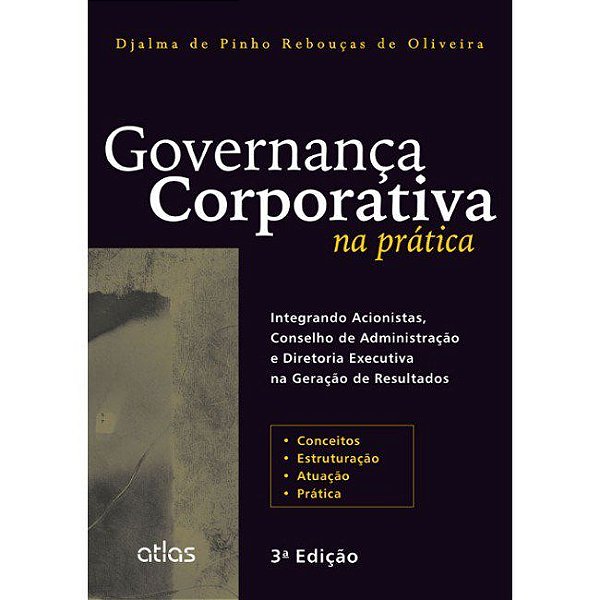 Livro Governança Corporativa Na Prática: Oliveira  Atlas