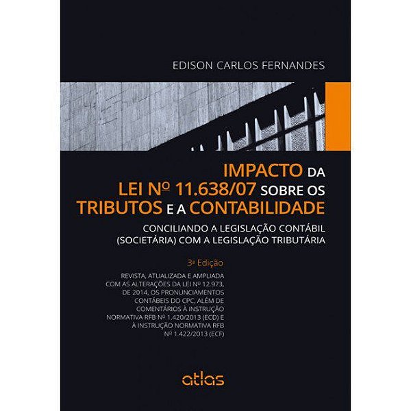 Livro Impacto da Lei n 11.638/07 sobre os Tributos e a Contabilidade - Concilian - Fernandes