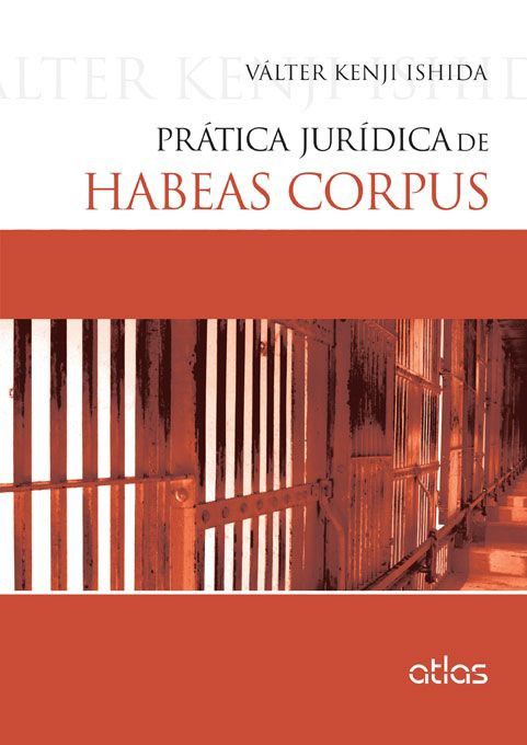 Livro Pratica Juridica de Habeas Corpus - Ishida