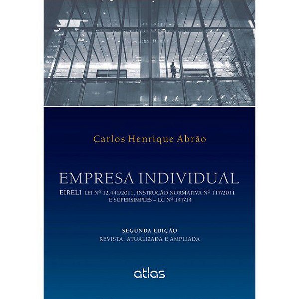 Livro Empresa Individual - Eireli Lei n 12.441/2011, Instrucao Normativa n 117/ - Abrao