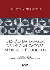Livro Gestao da Imagem de Organizacoes Marcas e Produtos - Atraves do Mci / Metod - Schuler/toni