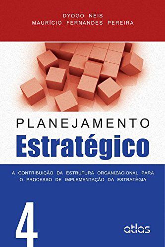 Livro Planejamento Estrategico - a Contribuicao da Estrutura Organizacional para - Neis/pereira