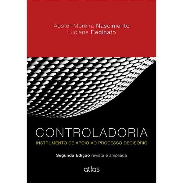 Livro Controladoria: Instrumento de Apoio ao Processo Decisório  Nascimento/Reginato