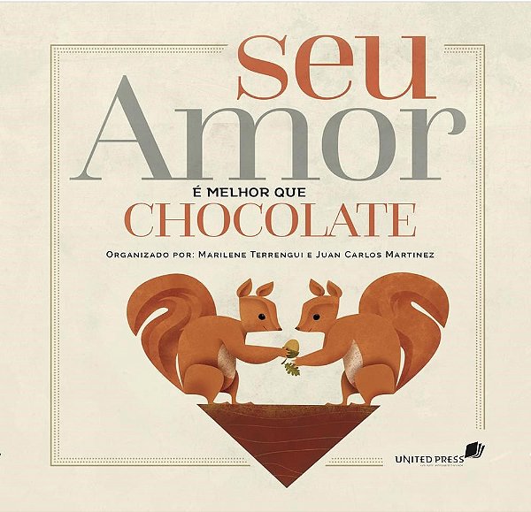 Livro Seu Amor E Melhor Que Cholocate - United Press