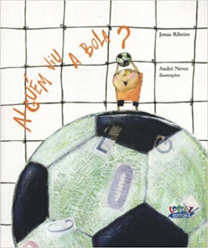 Livro Alguem Viu a Bola - Ribeiro