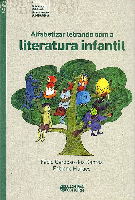 Livro Alfabetizar Letrando com a Literatura Infantil: Santos/moraes