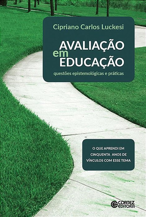Livro Avaliação em Educação: Questões Epsitemológicas e Praticas - Luckesi - Cortez