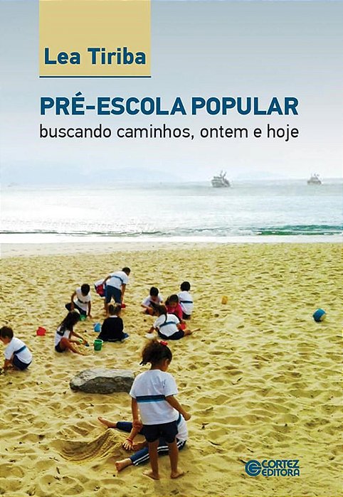 Livro Pre-escola Popular: Buscando Caminhos, Ontem e Hoje - Tiriba