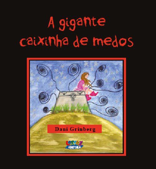 Livro Gigante Caixinha de Medos - Grinberg - Cortez