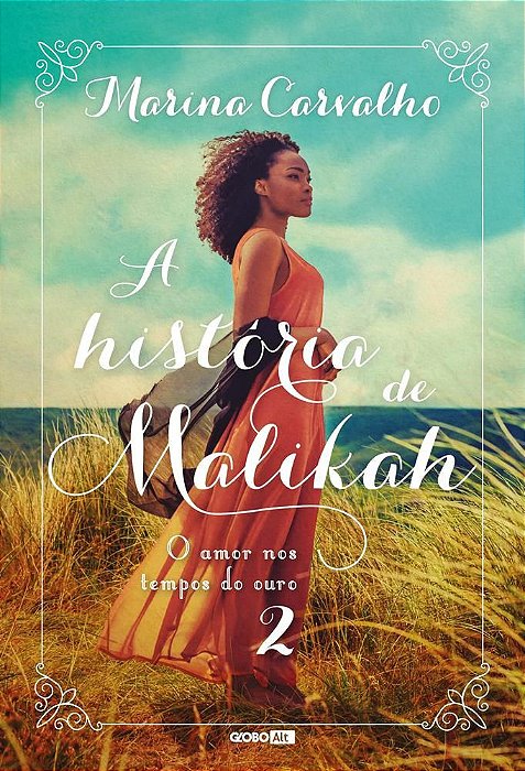 Livro Historia de Malikah, a - o Amor Nos Tempos do Ouro - Vol. 2 - Carvalho