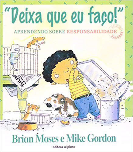 Livro Deixa Que Eu Faco! Aprendendo sobre Responsabilidade - Moses