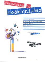 Livro Histórias do Modernismo- Vários Autores - Scipione