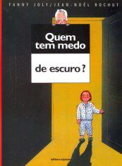 Livro Quem Tem Medo de Escuro - Rochut/ Joly