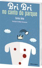 Livro Bri Bri No Canto do Parque - Avila