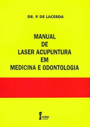 Livro Manual de Laser Acupuntura em Medicina e Odontologia - Lacerda