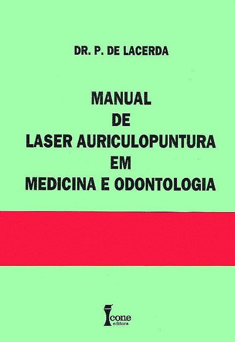 Livro Manual de Laser Auriculopuntura em Medicina e Odontologia