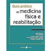 Livro Guia Prático de Medicina Física e Reabilitação ***