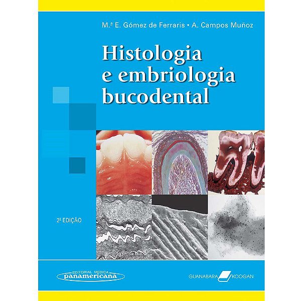 Livro Histologia e Embriologia Bucodental - Ferraris