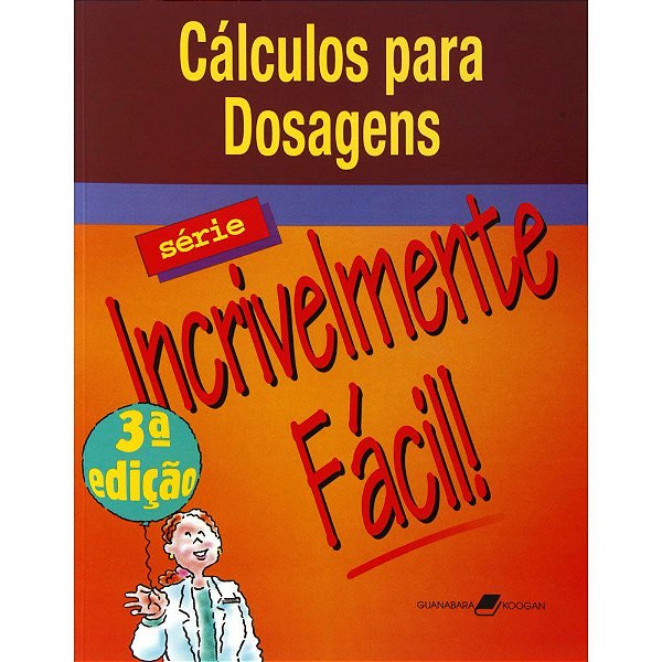 Livro Cálculos para Dosagens Incrivelmente Fácil - Springhouse
