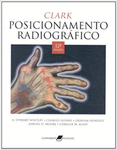 Livro Clark - Posicionamento Radiografico - Whitley