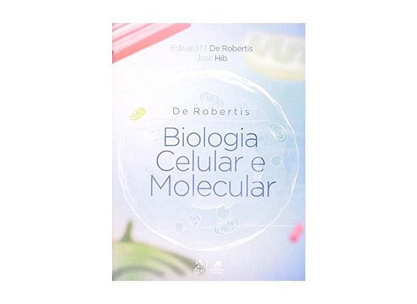 Livro Biologia Celular e Molecular:  Robertis/Hob