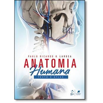 Livro Anatomia Humana Texto e Atlas Larosa