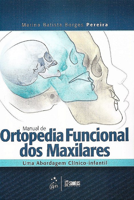 Livro Manual de Ortopedia Funcional dos Maxilares - Uma Abordagem Clinico-infanti - Pereira