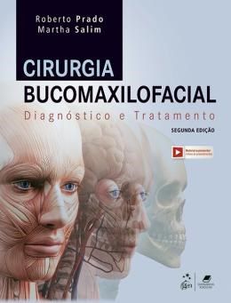 Livro Cirurgia Bucomaxilofacial: Diagnóstico e Tratamento: Prado/Salim