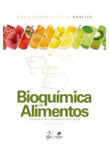 Livro Bioquímica de Alimentos Teoria e Aplicações Práticas: Koblitz