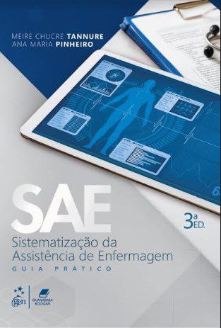 Livro Sae  Sistematização da Assistência de Enfermagem: Tannure  Guanabara