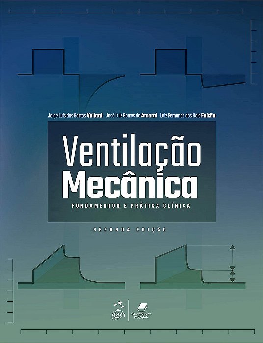 Livro Ventilação Mecânica Fundamentos e Prática Clínica: Valiatti  Guanabara