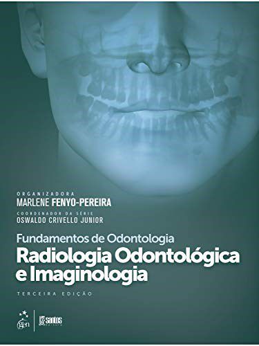 Livro Radiologia Odontológica e Imaginologia: Fenyo