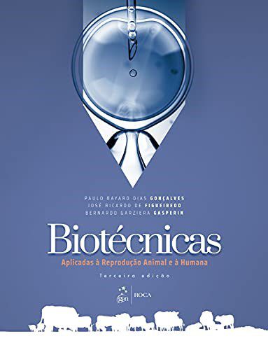 Livro Biotécnicas Aplicadas a Reprodução Animal e a Humana