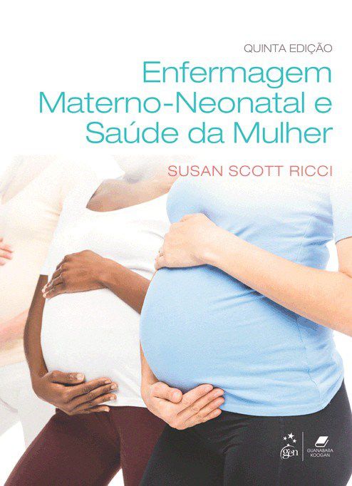 Livro Enfermagem Materno-Neonatal e Saúde da Mulher Ricci
