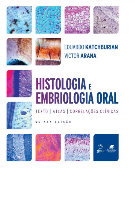 Livro Histologia e Embriologia Oral: Arana / Katchburian