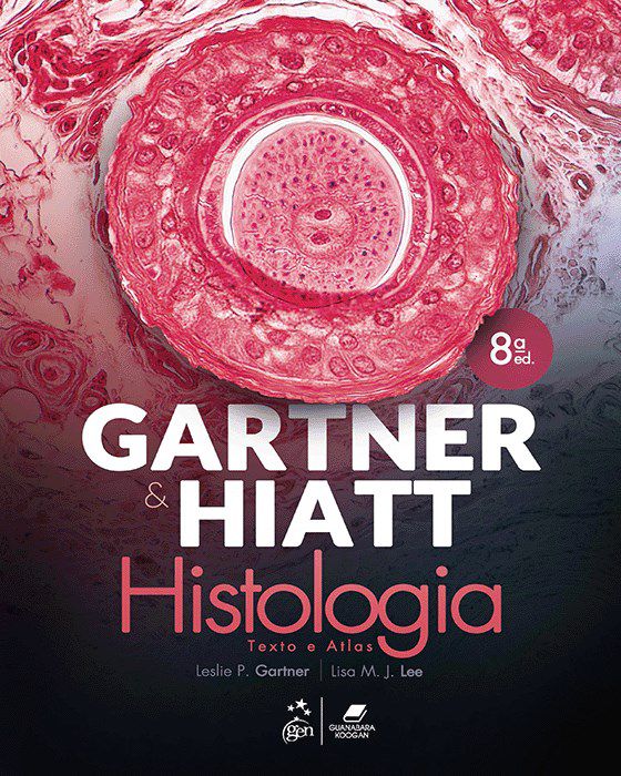 Livro Gartner & Hiatt Histologia Texto e Atlas:  Gen Guanabara