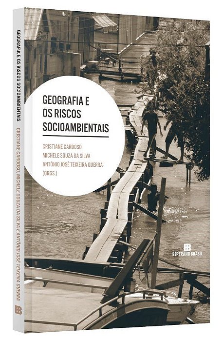 Livro Geografia e os Riscos Socioambientais - Cardoso/ Silva/guerr