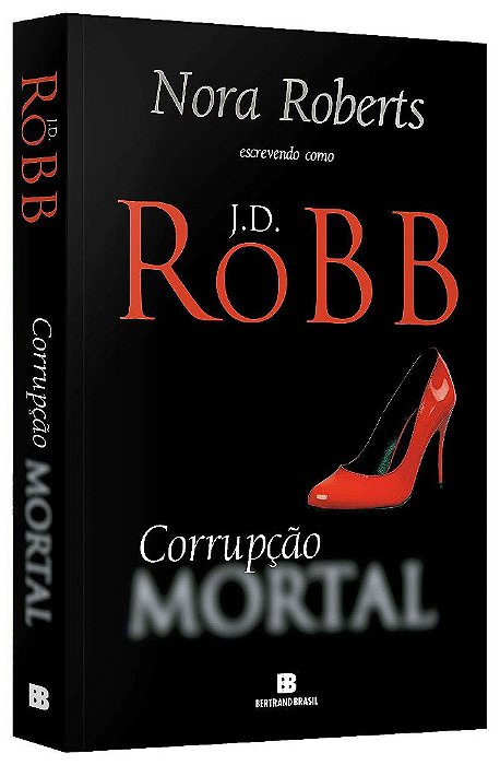Livro Corrupcao Mortal - Robb