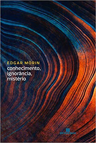 Livro Conhecimento, Ignorancia, Misterio - Morin