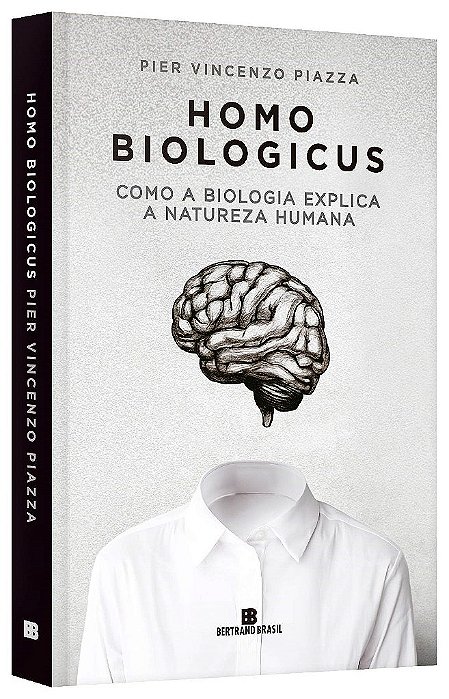 Livro Homo Biologicus: Como a Biologia Explica a Natureza Humana - Piazza