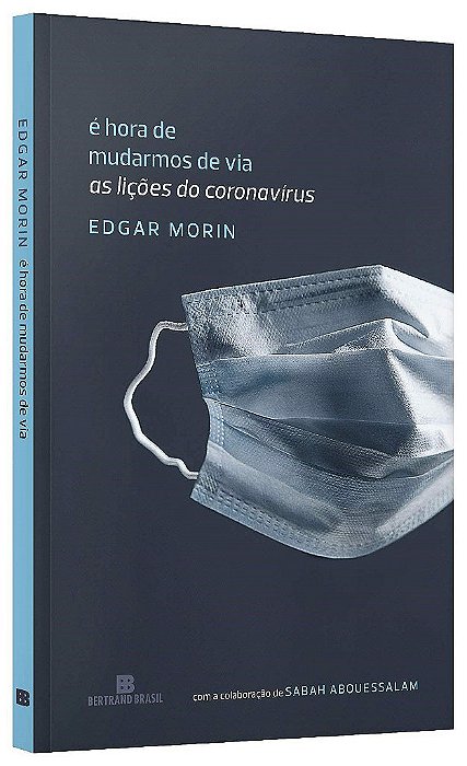 Livro É Hora de Mudarmos de Via - Morin - Bertrand