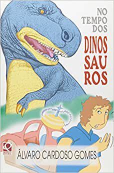 Livro No Tempo dos Dinossauros - Gomes - FTD