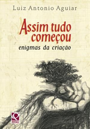 Livro Assim Tudo Comecou: Enigmas da Criaçã - Aguiar - FTD