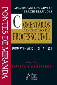 Livro Comentários ao Código de Processo Civil: Tomo XVII  Artigos 1211 a 1220  Miranda