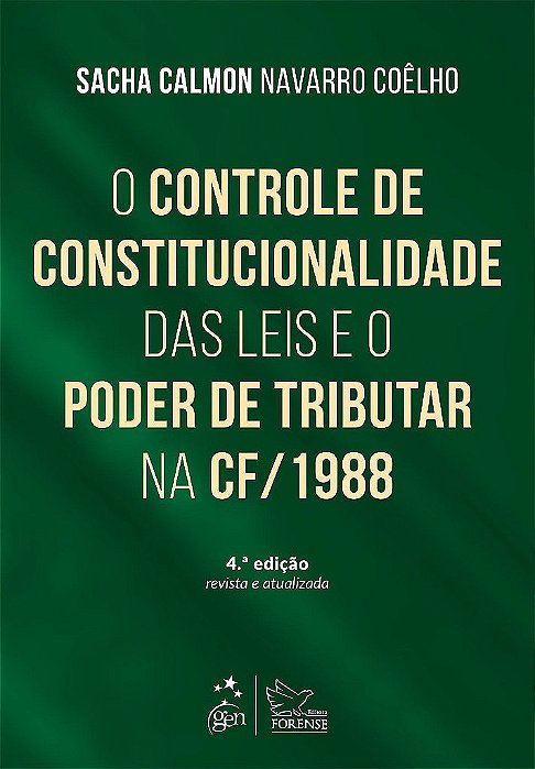Livro Controle da Constitucionalidade das Leis e o Poder de Tributar