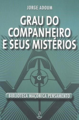 Livro Grau do Companheiro e Seus Mistérios
